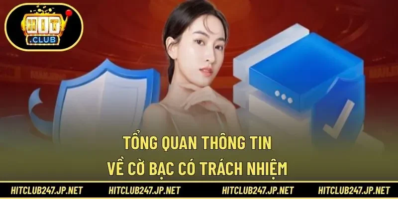 Tổng quan thông tin về cờ bạc có trách nhiệm 
