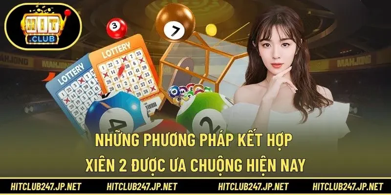 Những phương pháp kết hợp xiên 2 được ưa chuộng hiện nay