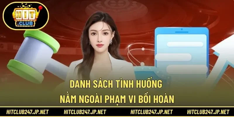 Danh sách tình huống nằm ngoài phạm vi bồi hoàn